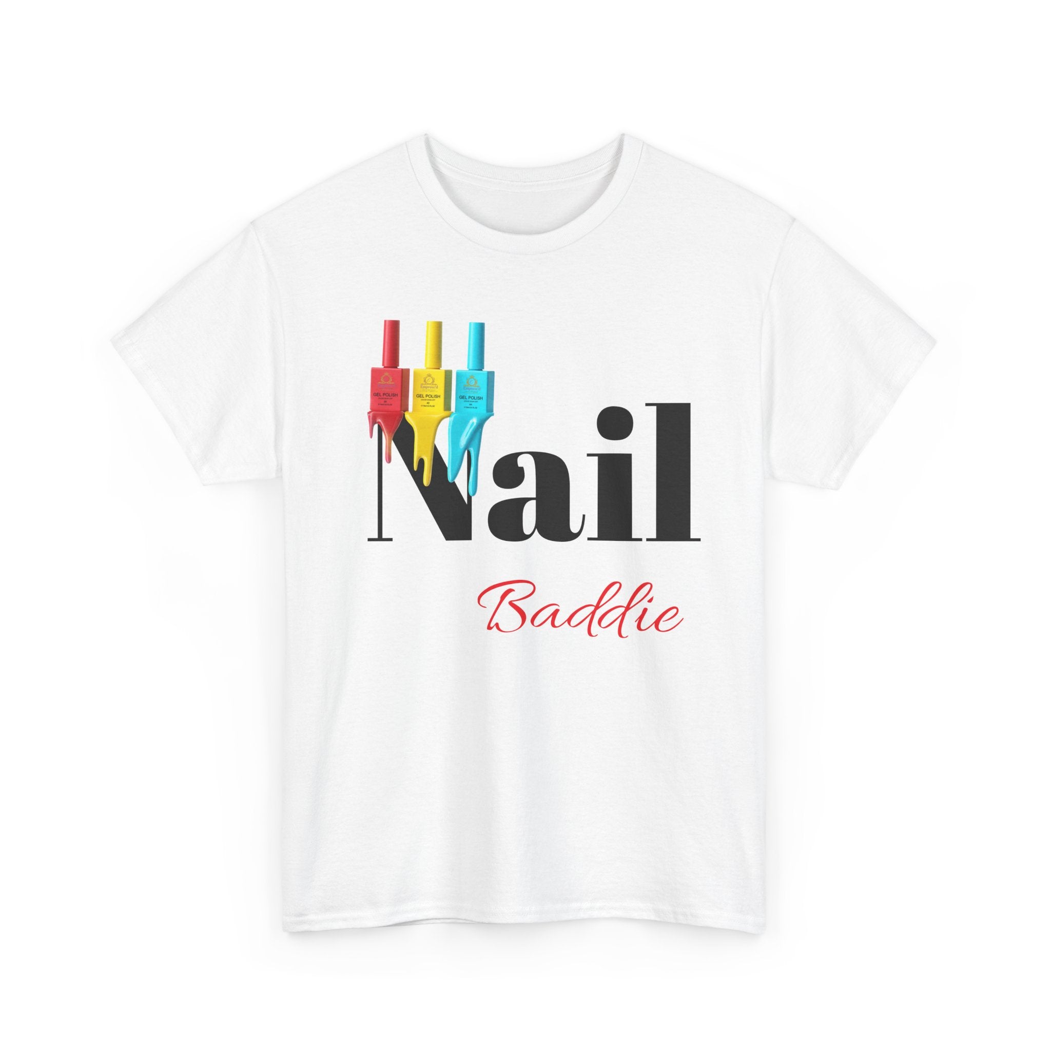 Nail Baddie Tee — Graphic Nail Tech Shirt for Nail Technicians & Trendsetters